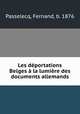 Les deportations Belges a la lumiere des documents allemands, Passelecq, Fernand, b. 1876 
