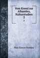 Vom Kreml zur Alhambra, Kulturstudien. 2, Nordau Max Simon 