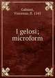 I gelosi; microform, Gabiani, Vincenzo, fl. 1545 