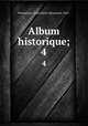 Album historique;. 4, Andre Emile Emmanuel Parmentier 