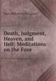 Death, Judgment, Heaven, and Hell: Meditations on the Four, Saint Alphonsus de Liguori 