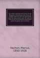 Les villes martyres de France et de Belgique. Statistique des villes et villages detruits par les Allemands dans les deux pays, avec 41 vues de villes et de monuments historiques avant et apres leur incendie, Vachon, Marius, 1850-1928 