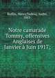 Notre camarade Tommy, offensives Anglaises de Janvier a Juin 1917;, Henry Ruffin 