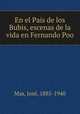 En el Pais de los Bubis, escenas de la vida en Fernando Poo, Jose Mas 
