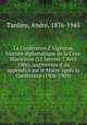 La Confrence d`Algsiras, histoire diplomatique de la Crise Marocaine (15 Janvier-7 Avril 1906), augmente d`un appendice sur le Maroc aprs la Confrence (1906-1909), 