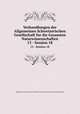 Verhandlungen der Allgemeinen Schweizerischen Gesellschaft fur die Gesamten Naturwissenschaften. 13 - Session 18, Allgemeine Schweizerische Gesellschaft fur die Gesammten Naturwissenschaften 