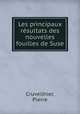 Les principaux resultats des nouvelles fouilles de Suse, Cruveilhier, Pierre 