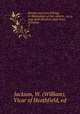 Stories and catechisings in illustration of the collects : or, a year with the first-class boys of Forley. 3, Jackson, W. (William), Vicar of Heathfield, ed 