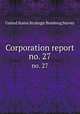 Corporation report.. no. 27, United States Strategic Bombing Survey 