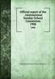 Official report of the . International Sunday-School Convention. 1908, International Sunday-School Convention 