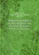 Memoires complets et authentiques, sur le sievle de Louis XIV et la Regence;, Saint-Simon, Louis de Rouvroy, duc de, 1675-1755 