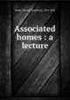 Associated homes : a lecture, Neale, Edward Vansittart, 1810-1892 