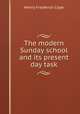 The modern Sunday school and its present day task, Cope, Henry Frederick 