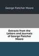 Extracts from the Letters and Journals of George Fletcher Moore, George Fletcher Moore 