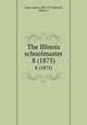 The Illinois schoolmaster. 8 (1875), Gove, Aaron, 1839-1919,Hewett, Edwin C 