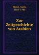 Zur Zeitgeschichte von Arabien, Musil, Alois, 1868-1944 