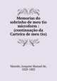 Memorias do sobrinho de meu tio microform : (continuacao da Carteira de meu tio), Macedo, Joaquim Manuel de, 1820-1882 