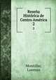 Resena Historica de Centro America, Lorenzo Montu?far 
