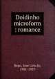 Doidinho microform : romance, Rego, Jose Lins do, 1901-1957 