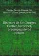 Discours de Sir Georges Cartier, baronnet, accompagnee de notices, George-Etienne Cartier 