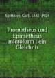 Prometheus und Epimetheus microform : ein Gleichnis, Spitteler, Carl, 1845-1924 
