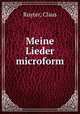 Meine Lieder microform, Ruyter, Claus 