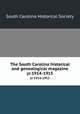 The South Carolina historical and genealogical magazine. yr.1914-1915, South Carolina Historical Society 