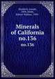 Minerals of California. no.136, Murdoch, Joseph, 1890-,Webb, Robert Wallace, 1909- 