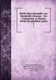 Briefe ber Alexander von Humboldt`s Kosmos : Ein Commentar zu diesem Werke fr gebildete Laien. 2, Cotta, Bernhard von, 1808-1879,Girard, Heinrich, 1814-1878,Schaller, Julius, 1810-1868 