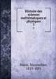 Histoire des sciences mathmatiques et physiques. 3, Marie, Maximilien, 1819-1891 