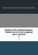 Histoire des mathmatiques. Traduit sur la 3. d. anglaise par L. Freund. 2, Ball, W. W. Rouse (Walter William Rouse), 1850-1925 