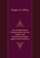 Die schadlichsten Forstinsekten auf der Kiefer und Schutzmassregeln gegen diese Insekten, Otto Kruger 