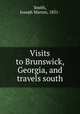 Visits to Brunswick, Georgia, and travels south, Smith, Joseph Warren, 1831- 