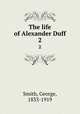 The life of Alexander Duff. 2, Smith, George, 1833-1919 
