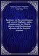 Lectures on the constitution and laws of England: with a commentary on Magna charta, and illustrations of many of the English statutes, Sullivan, Francis Stoughton, 1719-1776,Stuart, Gilbert, 1742-1786 