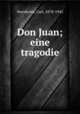 Don Juan; eine tragodie, Sternheim, Carl, 1878-1942 