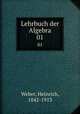 Lehrbuch der Algebra. Band 1, Weber, Heinrich, 1842-1913 