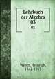Lehrbuch der Algebra. Dritter band, Weber, Heinrich, 1842-1913 