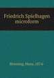Friedrich Spielhagen microform, Henning, Hans, 1874- 