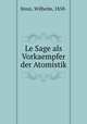 Le Sage als Vorkaempfer der Atomistik, Stosz, Wilhelm, 1858- 