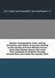Alaska; hydrographic notes, sailing directions, and charts of surveys relating to the vicinity of Prince William Sound, Cook Inlet, Kadiak Island, and route from Unalaska to Chignik, through Unimak Pass and inside the islands, 1897, U.S. Coast and Geodetic Survey,Moser, J. F 