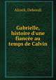Gabrielle, histoire d