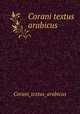 Corani textus arabicus, Corani_textus_arabicus 