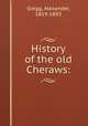 History of the old Cheraws:, Gregg, Alexander, 1819-1893 