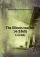 The Illinois teacher. 14 (1868), Illinois education association 