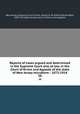Reports of cases argued and determined in the Supreme Court and, at law, in the Court of Errors and Appeals of the state of New Jersey microform : 1872-1914. 38, New Jersey. Supreme Court,Vroom, Garret D. W. (Garret Dorset Wall), 1843-1914,New Jersey. Court of Errors and Appeals 