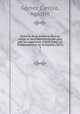 Historia de la America Central, desde el descubrimiento del pais por los espanoles (1502) hasta su Independencia de la Espana (1821)., Agustin Gomez Carrillo 