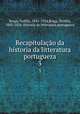 Recapitulao da historia da litteratura portugueza. 3, Teofilo Braga 