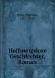 Hoffnungslose Geschlechter, Roman, Bang, Herman, 1857-1912 