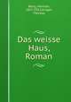 Das weisse Haus, Roman, Herman Bang 